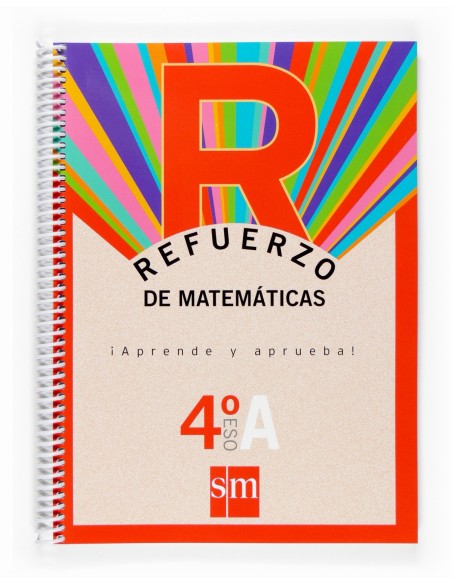 Refuerzo de matematicas Aprende y aprueba Opcion A 4ºESO